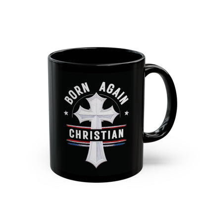 "Born Again Christian" #04, Black Mug (11oz & 15oz)