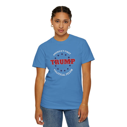 "Trump - America's First Political Felon", Unisex T-shirt