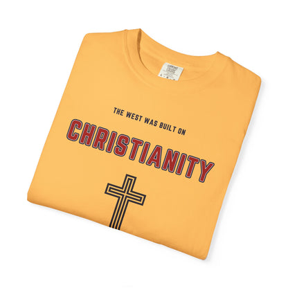 "The West was built on Christianity", Unisex T-shirt