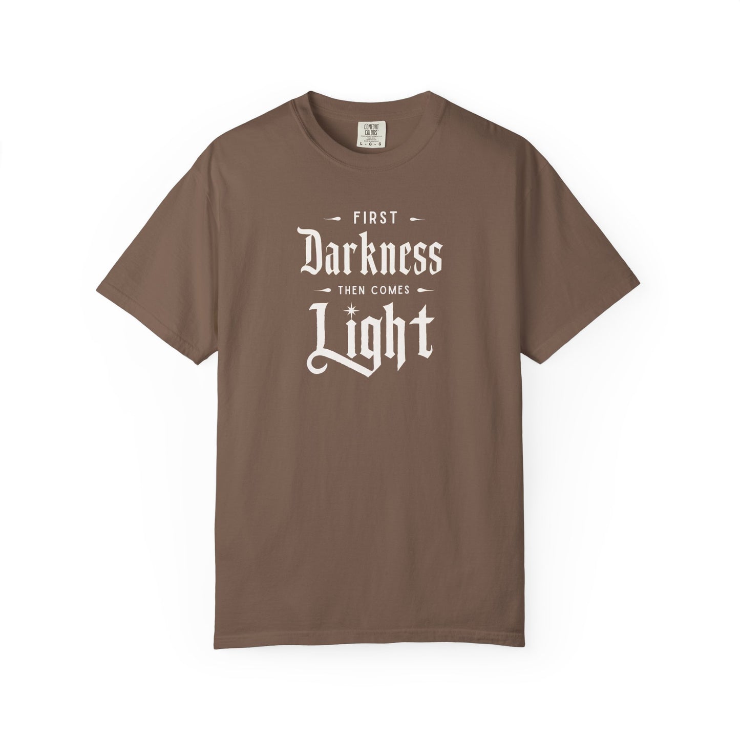 "First Darkness Then Comes Light", Unisex T-shirt