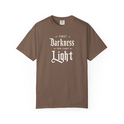 "First Darkness Then Comes Light", Unisex T-shirt