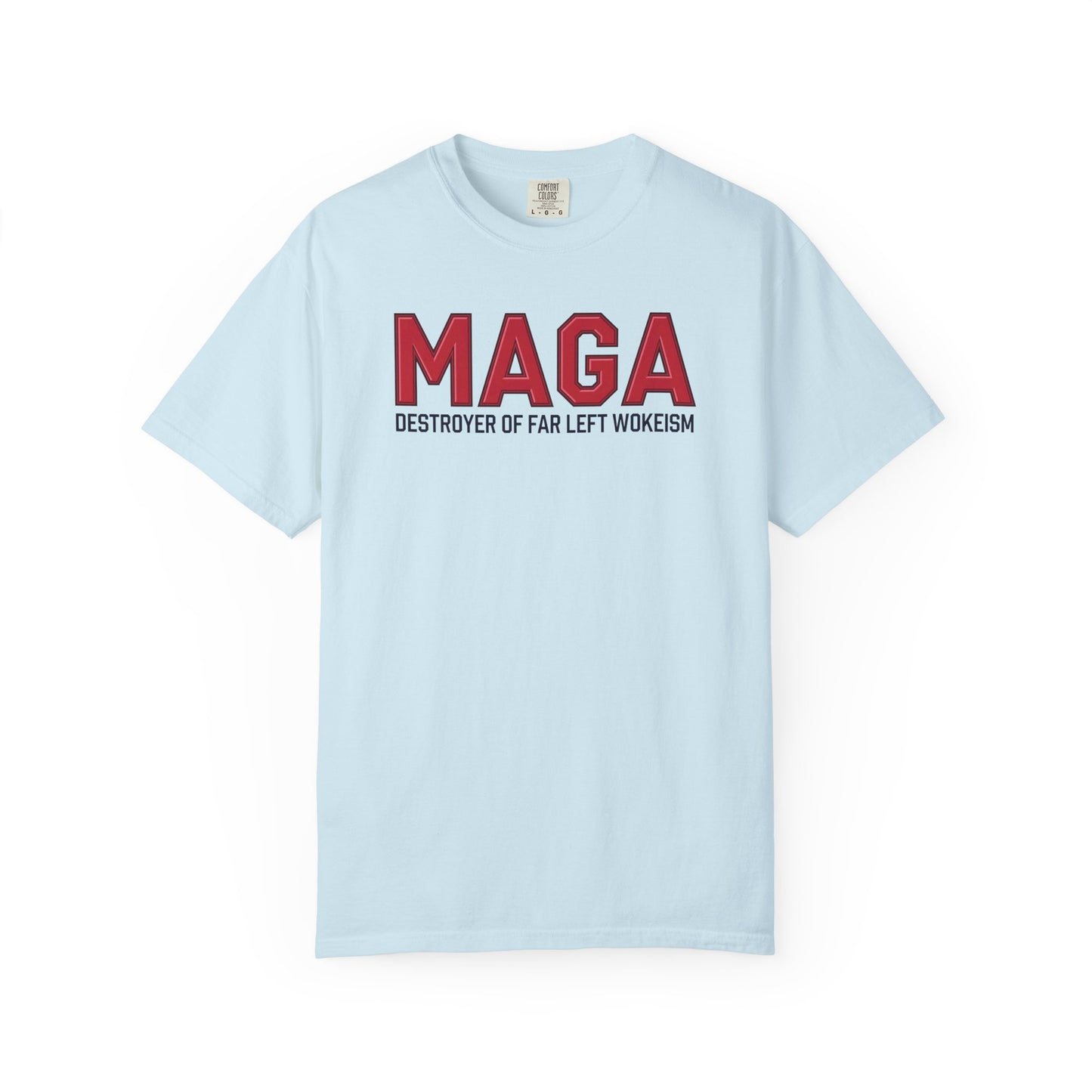 "MAGA - Destroyer of Far Left Wokeism", Unisex T-shirt