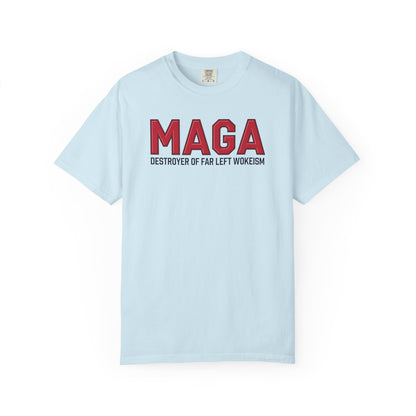 "MAGA - Destroyer of Far Left Wokeism", Unisex T-shirt