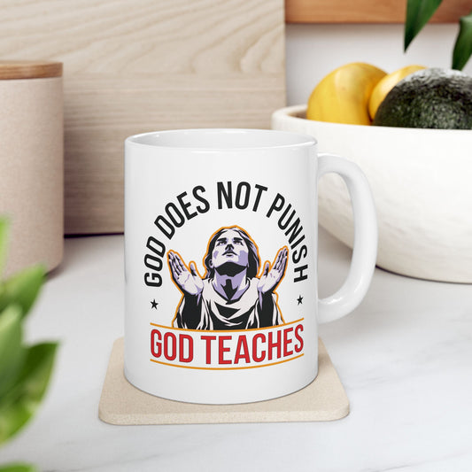 "God Does Not Punish - God Teaches" #01, White Mug (11oz & 15oz)