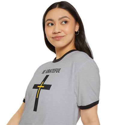 "Be Grateful", Unisex Cotton Ringer T-Shirt
