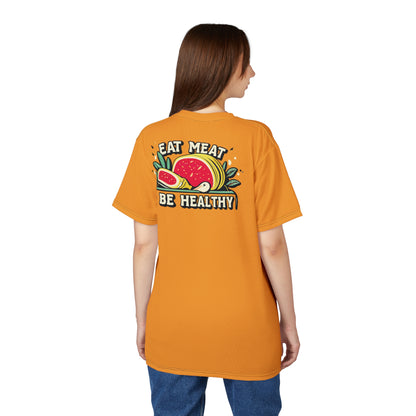 "Eat Meat & Be Healthy", Unisex T-shirt (Deep Saffron)