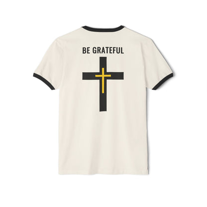 "Be Grateful", Unisex Cotton Ringer T-Shirt