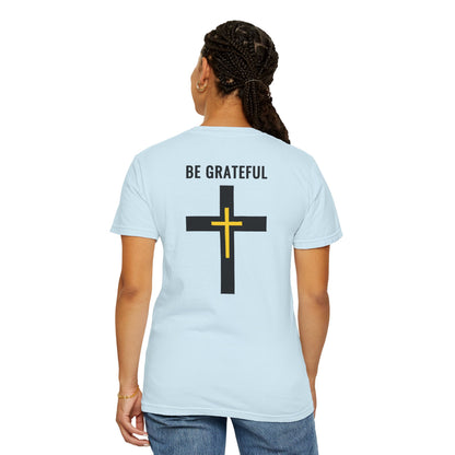 "Be Grateful", Unisex T-shirt