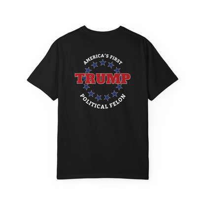 "Trump - America's First Political Felon", Unisex T-shirt