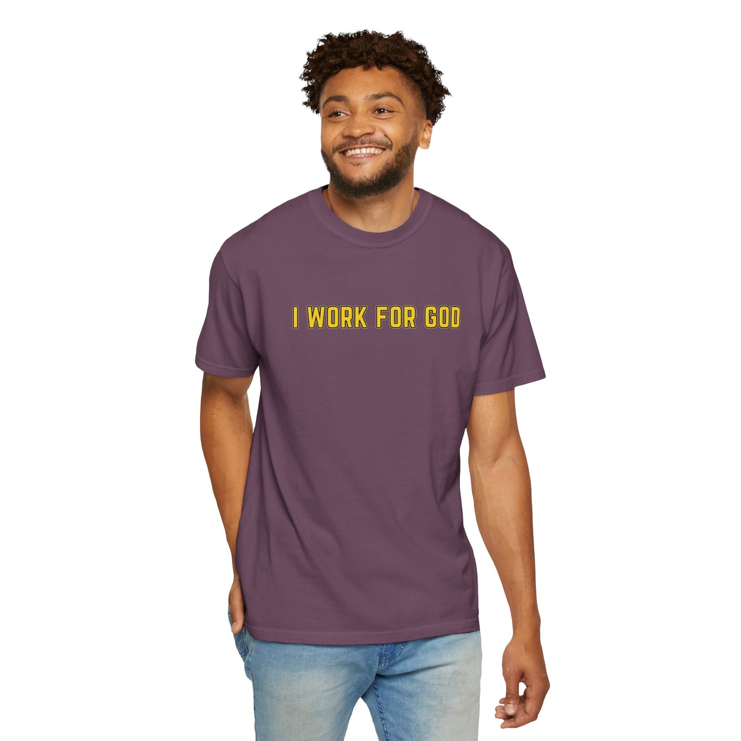 "I Work for God" Unisex T-shirt (Gold Font)