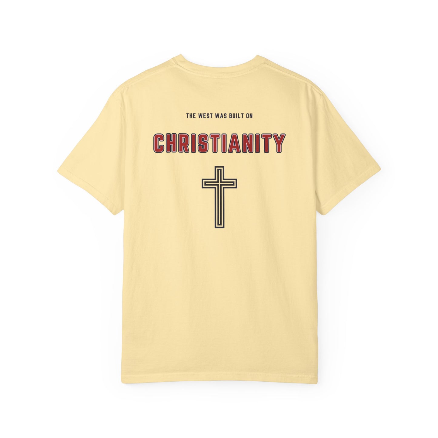 "The West was built on Christianity", Unisex T-shirt