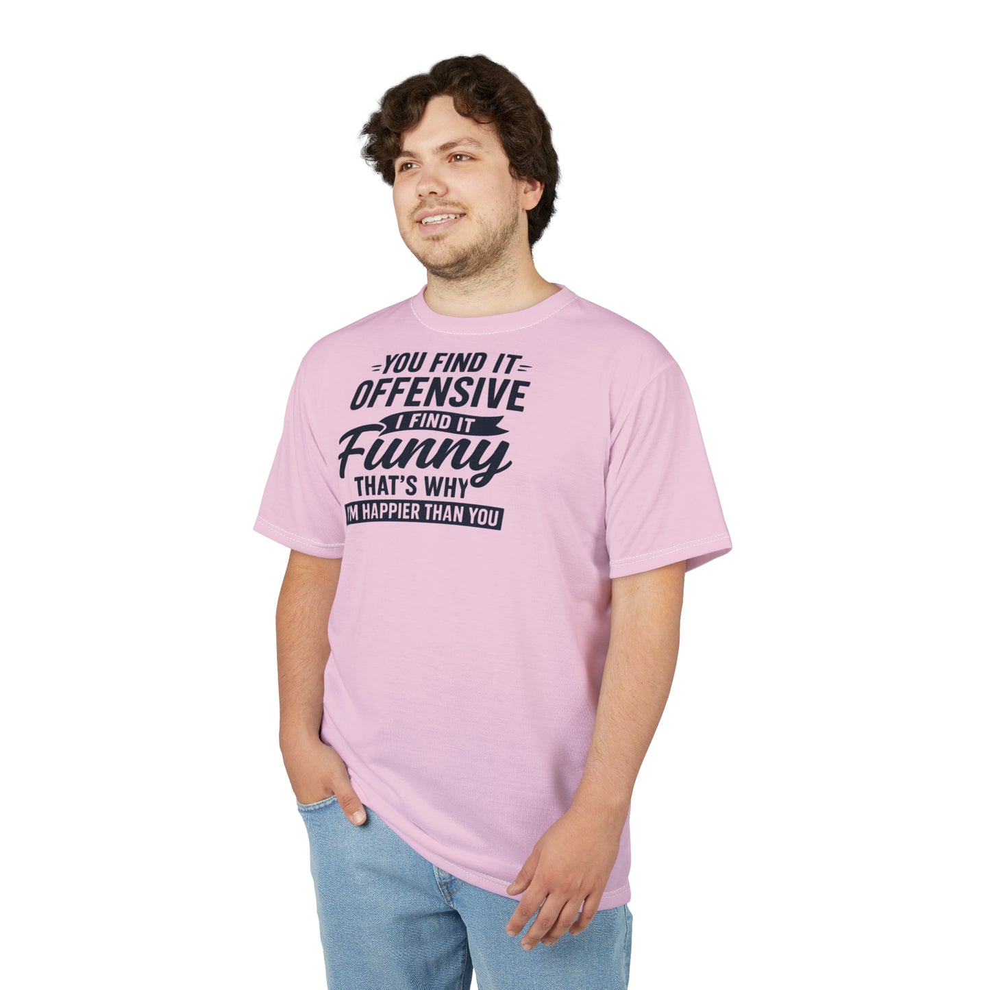 "I'm Happier Than You", Unisex T-shirt (Lace Pink)