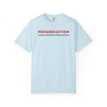 "Progressivism Slowly Destroys From Within", Unisex T-shirt (Light Colors)
