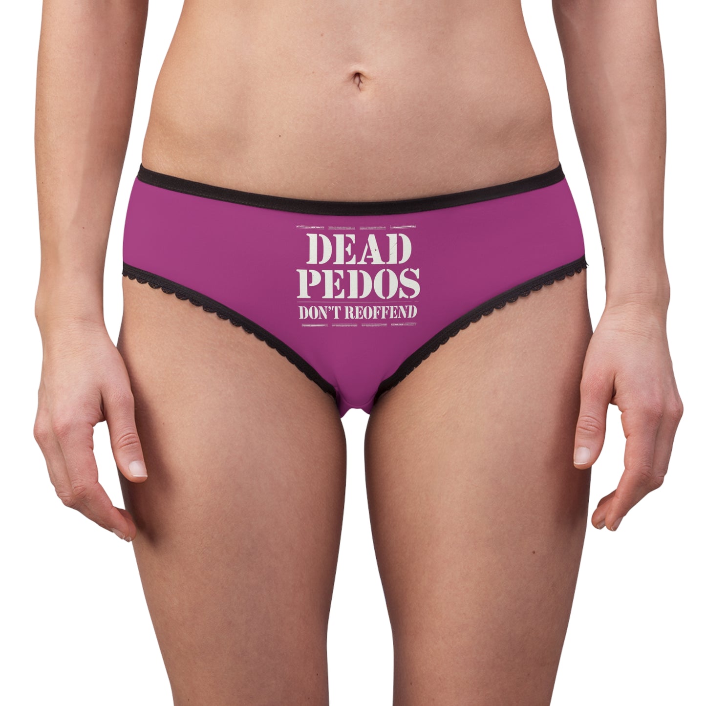 "Dead Pedos Don't Re-Offend", Women's Briefs (Fandango)