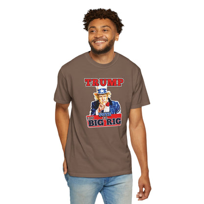 "Trump - Too Big To Rig", Unisex T-shirt