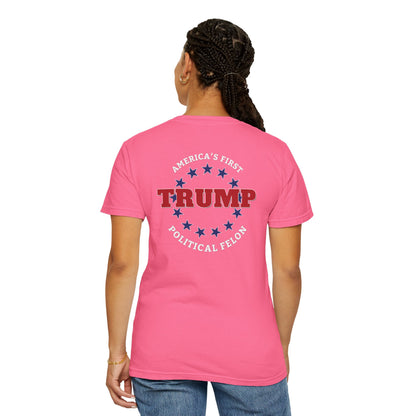 "Trump - America's First Political Felon", Unisex T-shirt