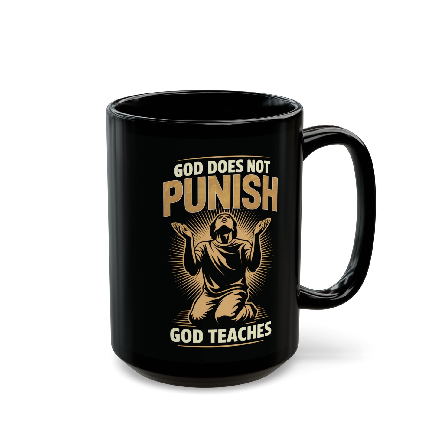 "God Does Not Punish - God Teaches" #02, Black Mug (11oz & 15oz)
