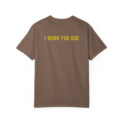 "I Work for God" Unisex T-shirt (Gold Font)