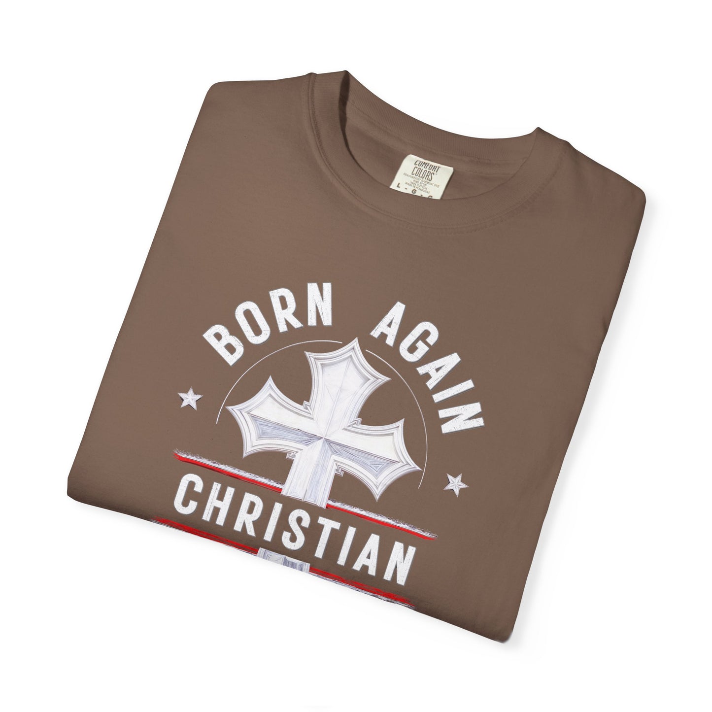 "Born Again Christian" #04, Unisex T-shirt