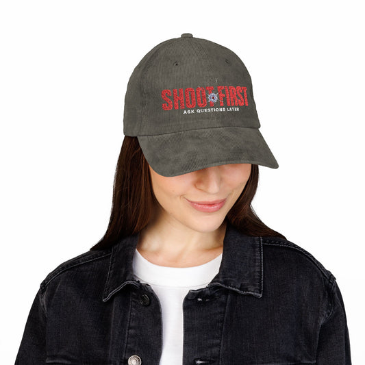 "Shoot First - Ask Questions Later" #14, Vintage Corduroy Cap (Embroidery)