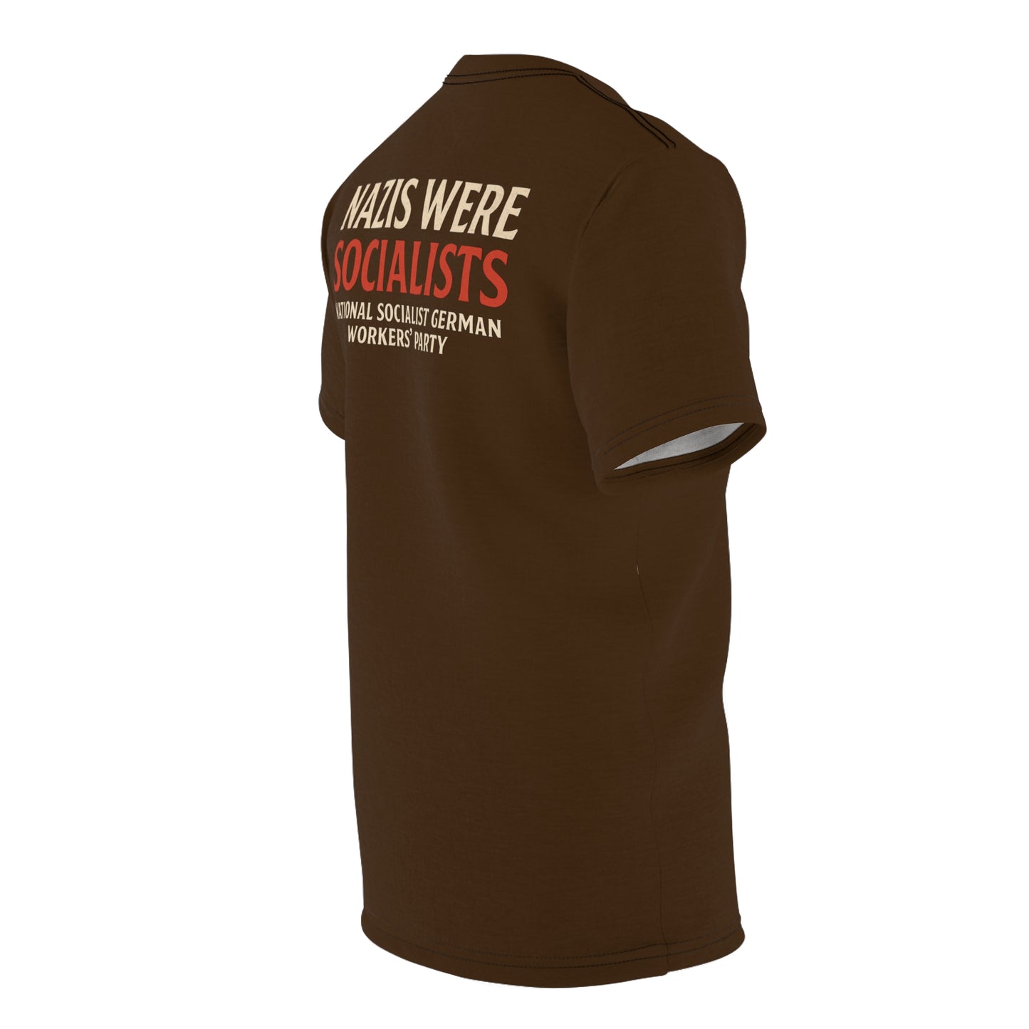 "Nazis were Socialists", Unisex T-shirt (Dark Chocolate Brown)