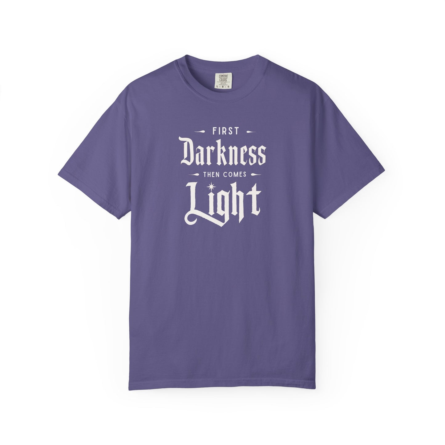 "First Darkness Then Comes Light", Unisex T-shirt