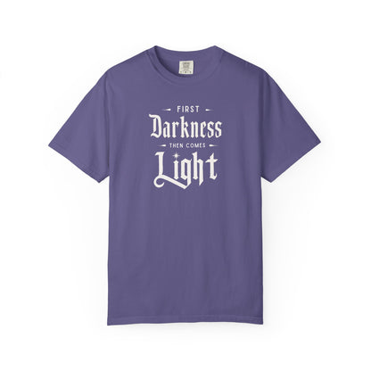 "First Darkness Then Comes Light", Unisex T-shirt