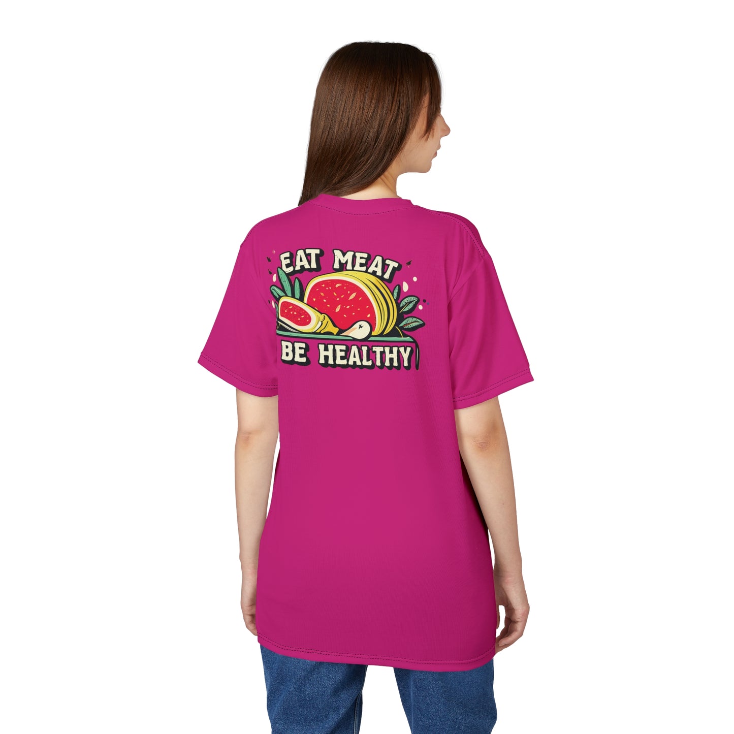 "Eat Meat & Be Healthy", Unisex T-shirt (Barbie Pink)