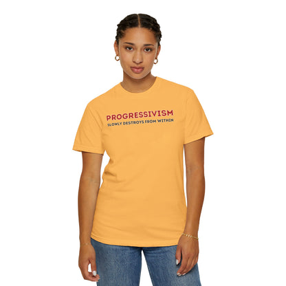 "Progressivism Slowly Destroys From Within", Unisex T-shirt (Light Colors)