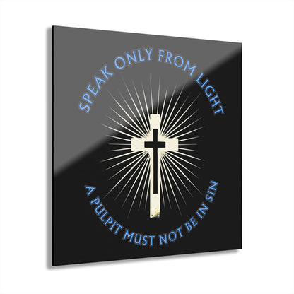 "Speak only from Light", Acrylic Wall Print (French Cleat Hanging) (Void Black)