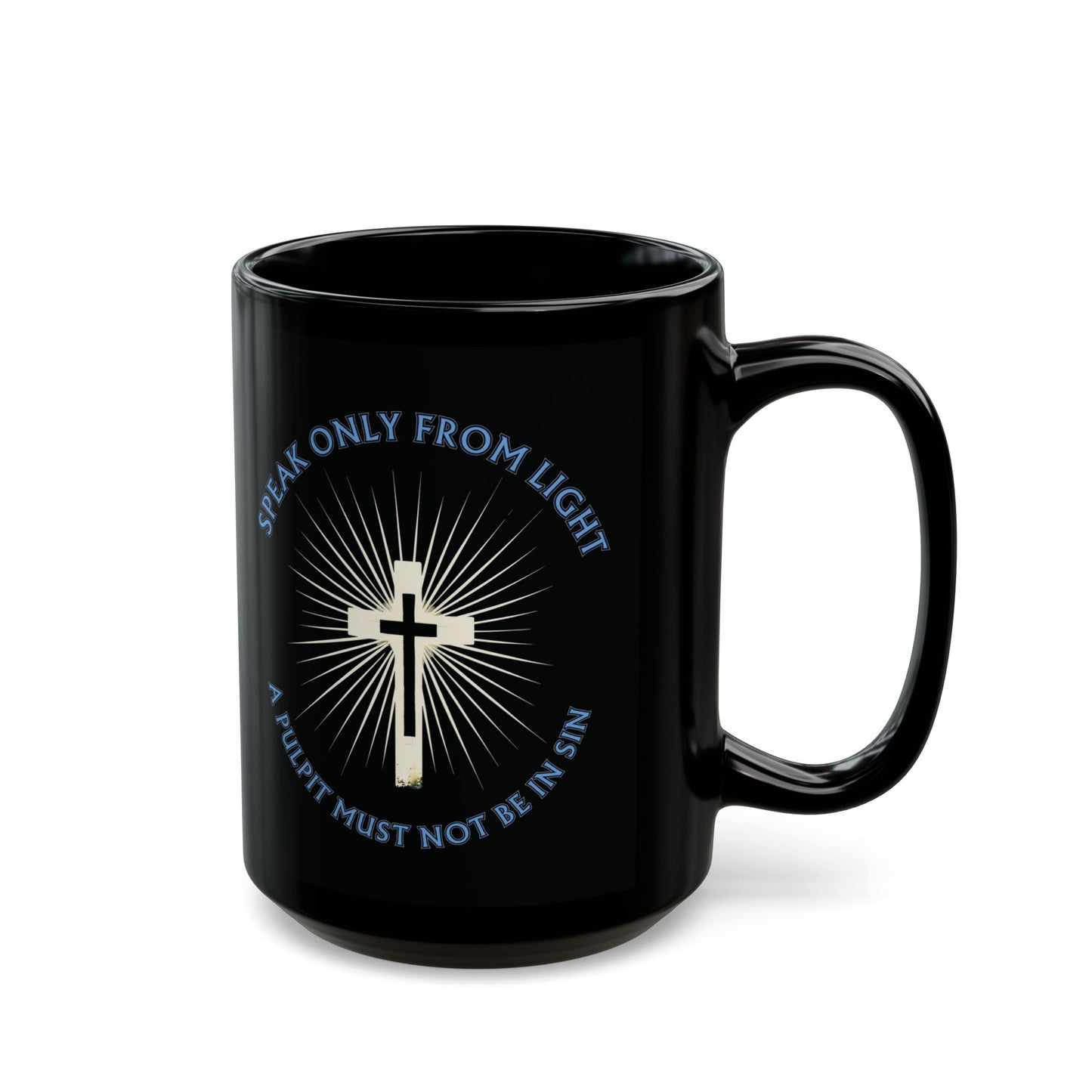 "Speak only from Light", Black Mug (11oz & 15oz)