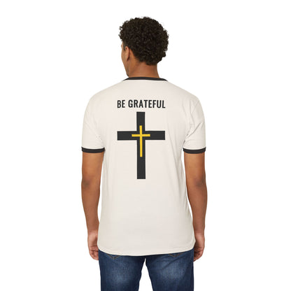 "Be Grateful", Unisex Cotton Ringer T-Shirt
