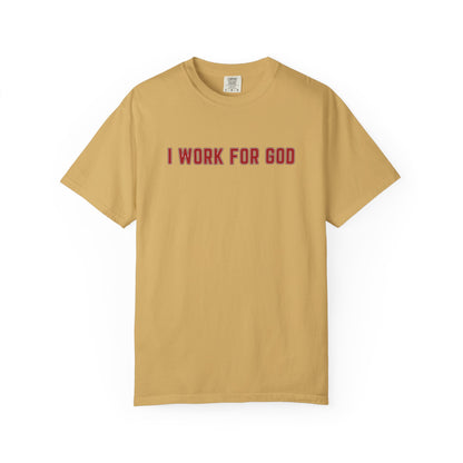"I Work for God", Unisex T-shirt (Red Font)