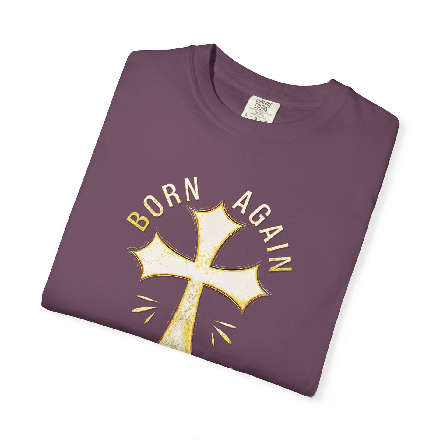 "Born Again Christian" #02, Unisex T-shirt