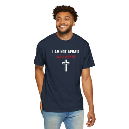 "I am not Afraid", Unisex T-shirt (Dark Colors)
