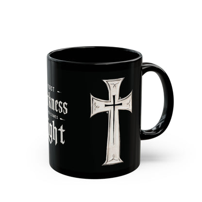 "First Darkness Then Comes Light", Black Mug (11oz & 15oz)