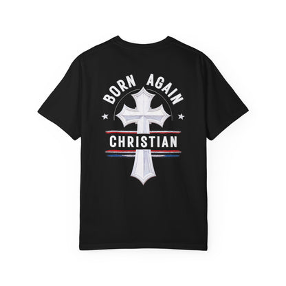 "Born Again Christian" #04, Unisex T-shirt