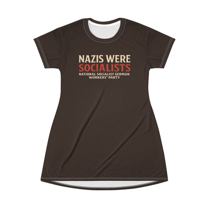 "Nazis were Socialists", T-Shirt Dress (Zinnwaldite Brown)