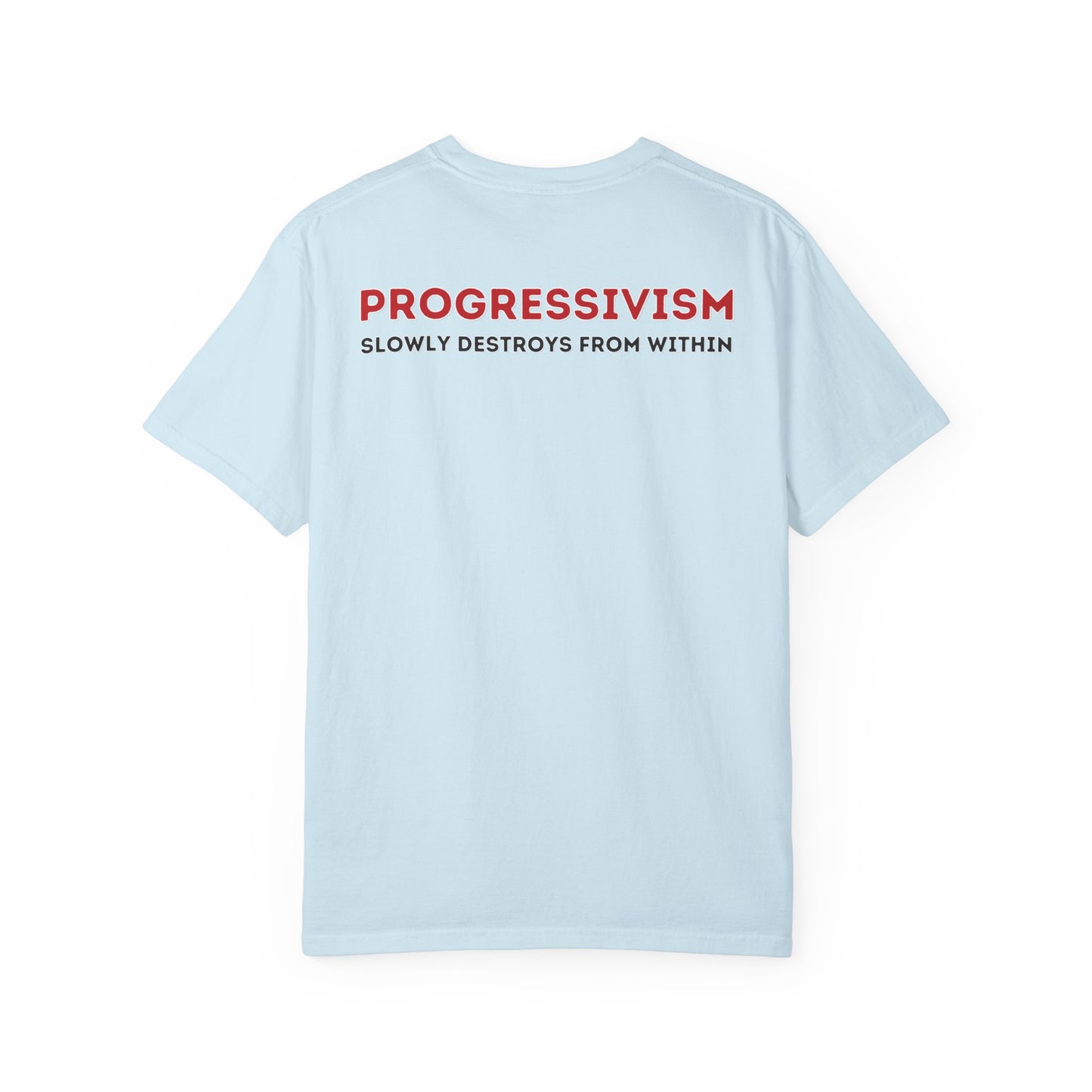 "Progressivism Slowly Destroys From Within", Unisex T-shirt (Light Colors)
