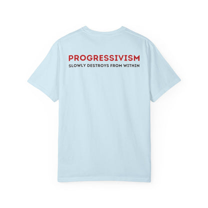 "Progressivism Slowly Destroys From Within", Unisex T-shirt (Light Colors)