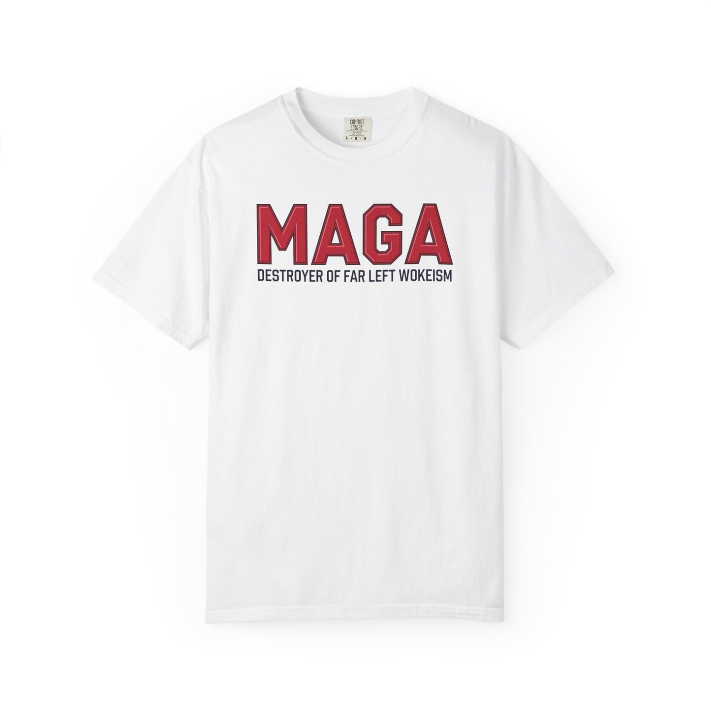 "MAGA - Destroyer of Far Left Wokeism", Unisex T-shirt