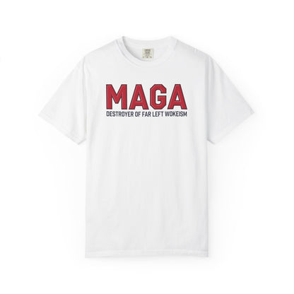"MAGA - Destroyer of Far Left Wokeism", Unisex T-shirt