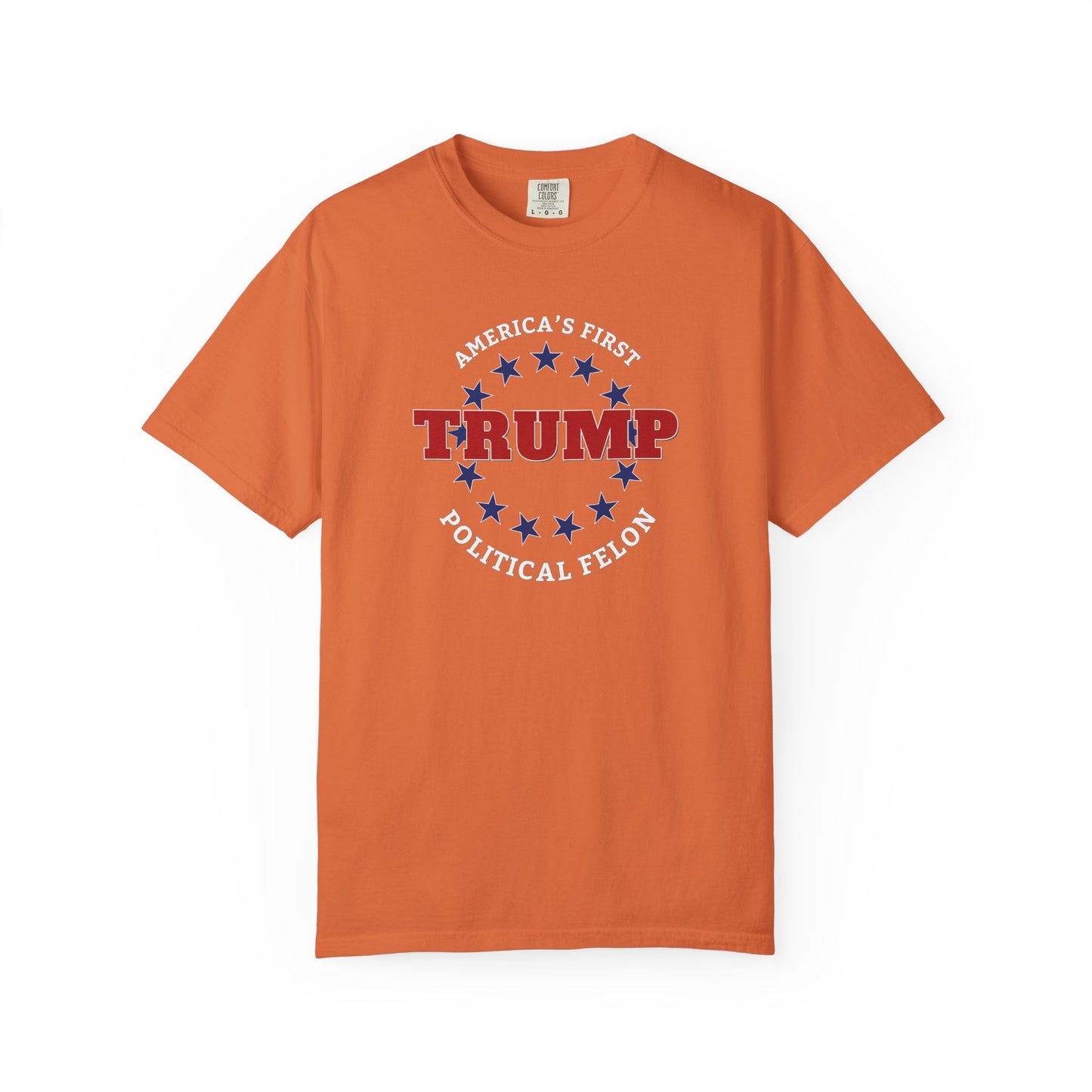 "Trump - America's First Political Felon", Unisex T-shirt