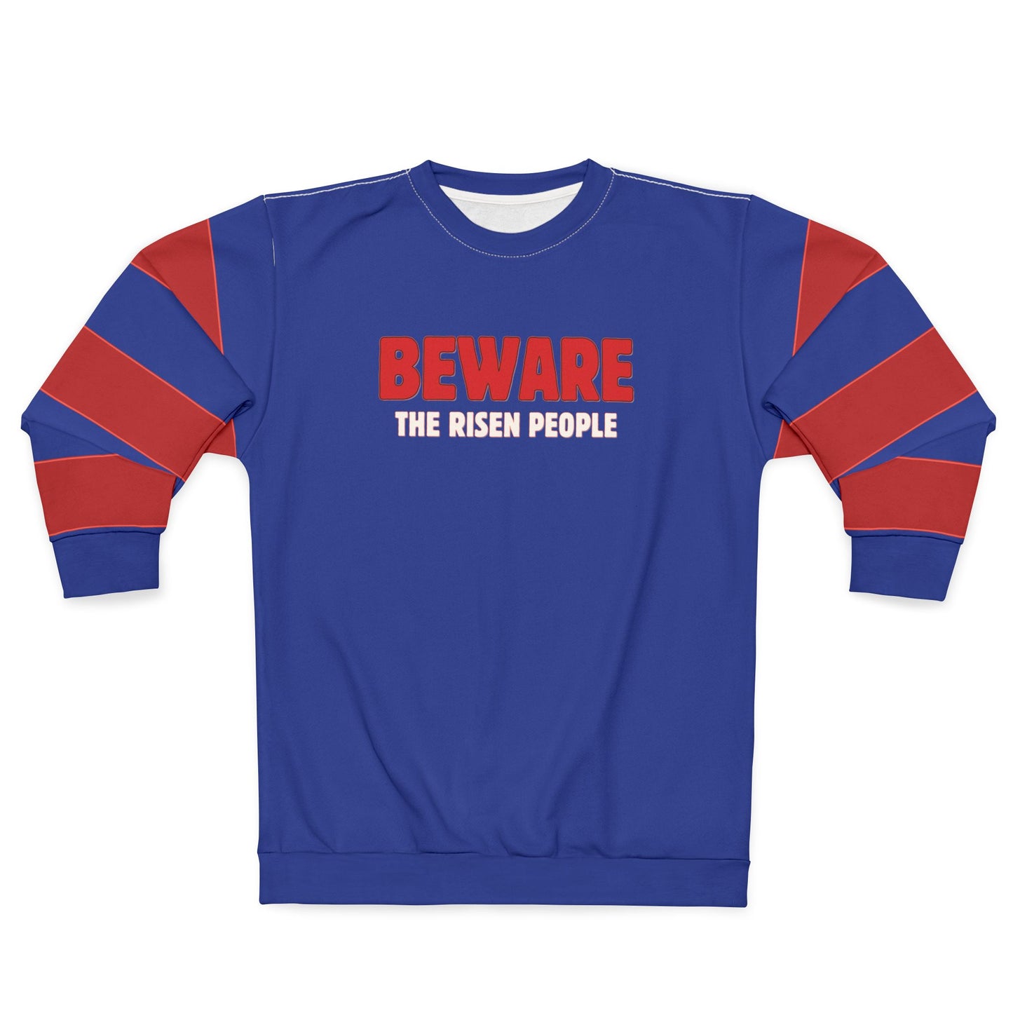 "Beware the Risen People", Unisex Sweatshirt (Patriot Blue)