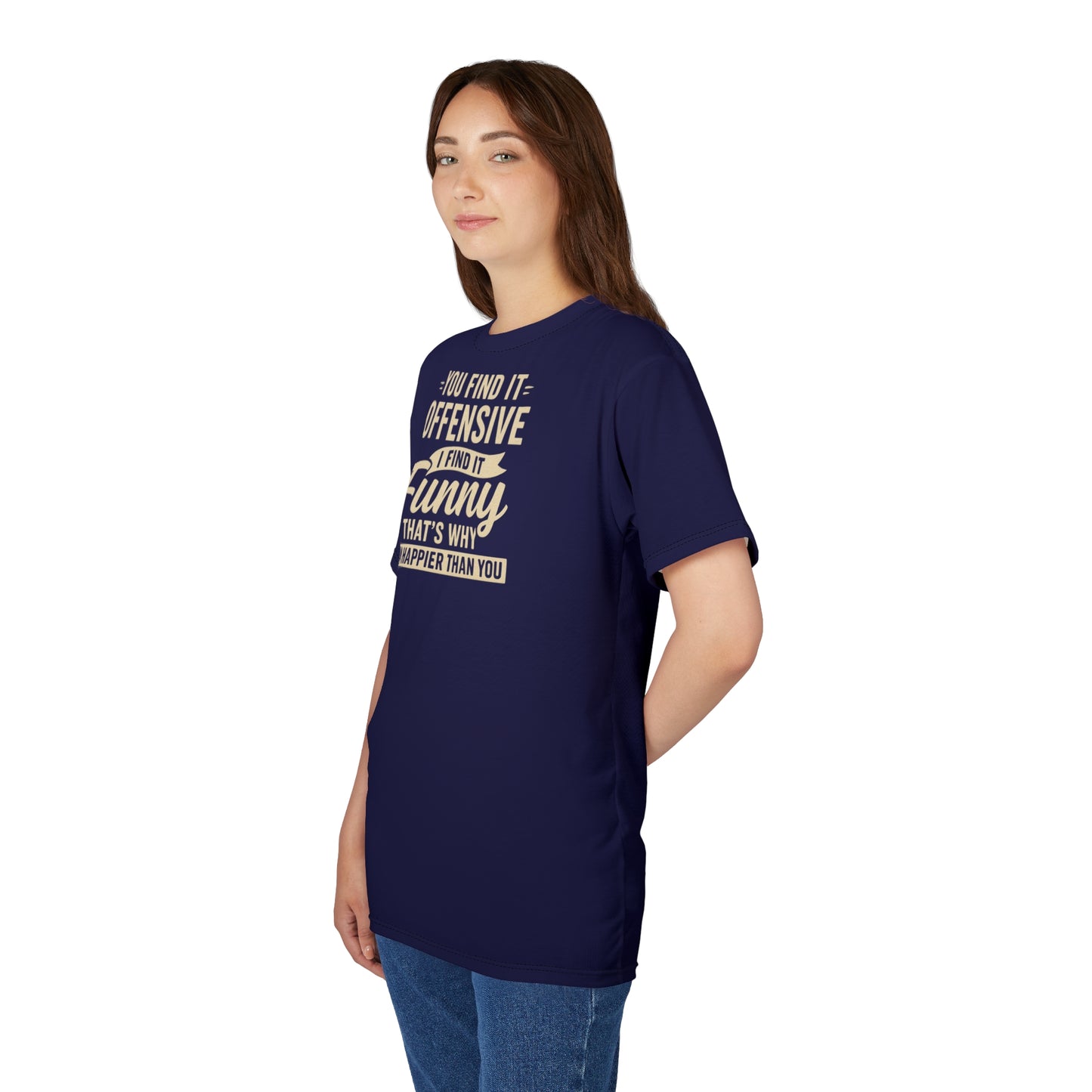 "I'm Happier Than You", Unisex T-shirt (Memorial Blue)