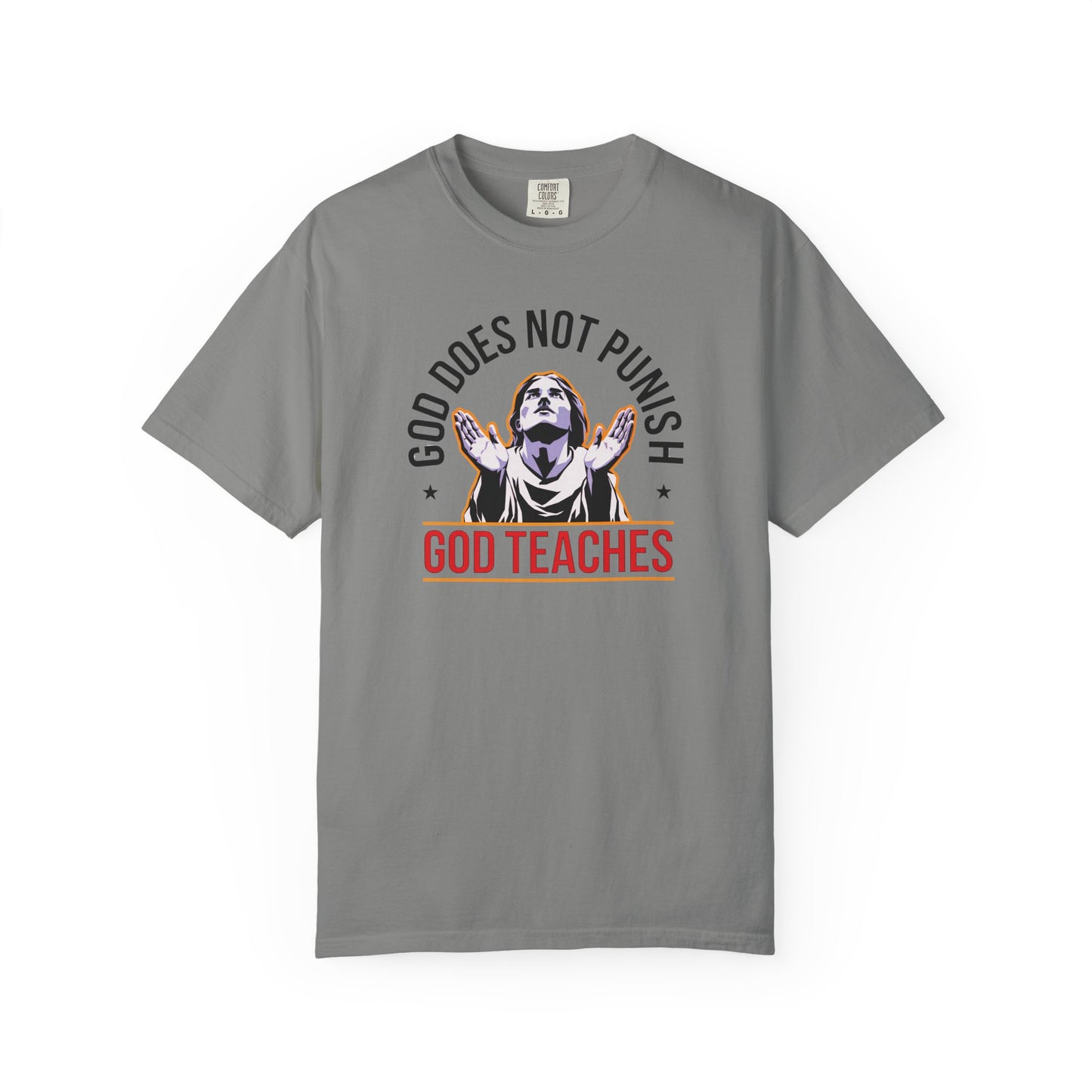 "God Does Not Punish - God Teaches" #01, Unisex T-shirt