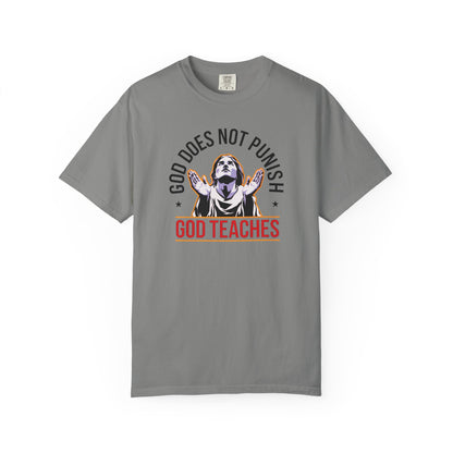 "God Does Not Punish - God Teaches" #01, Unisex T-shirt