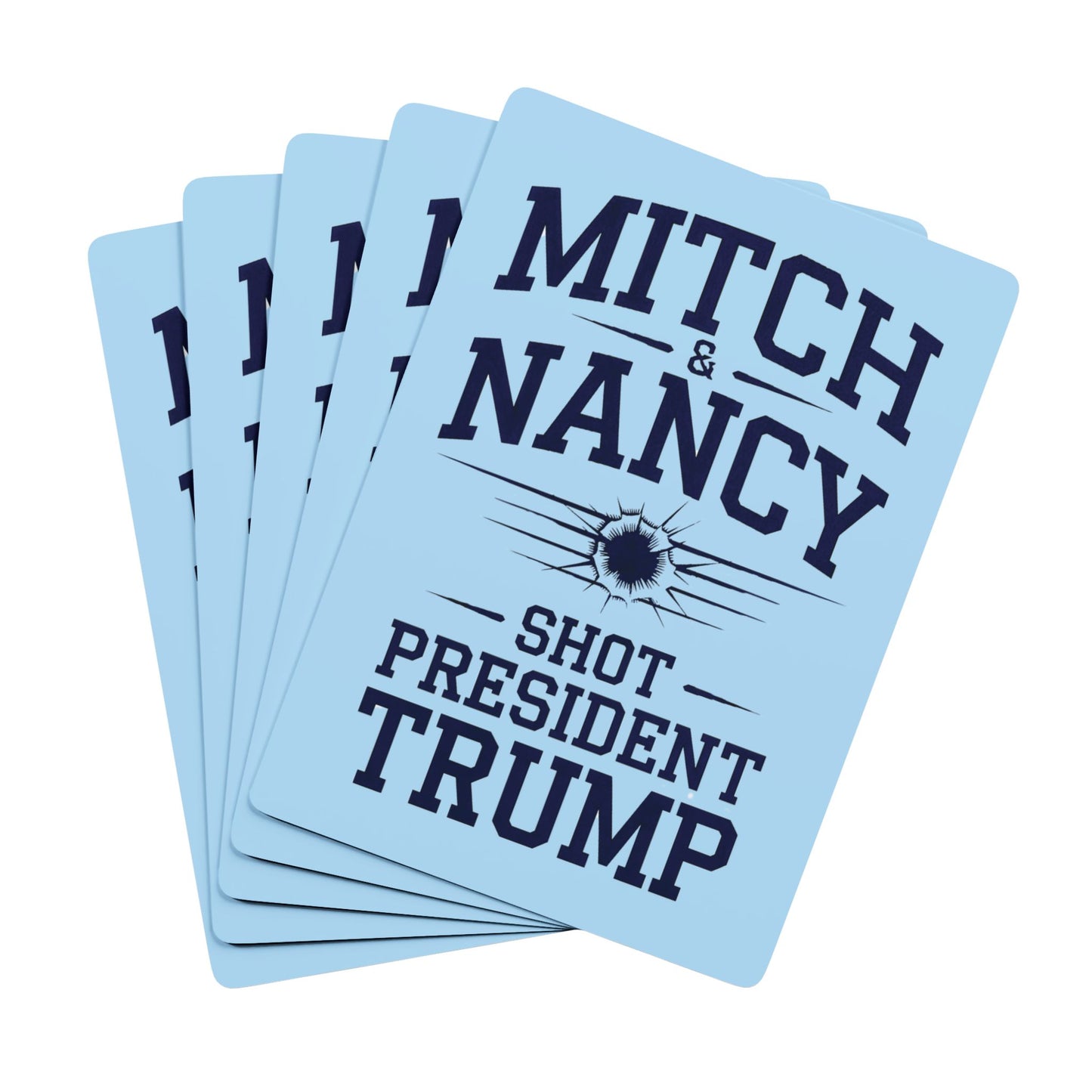 "Mitch & Nancy Shot President Trump", Political Playing Cards (Boy Blue)