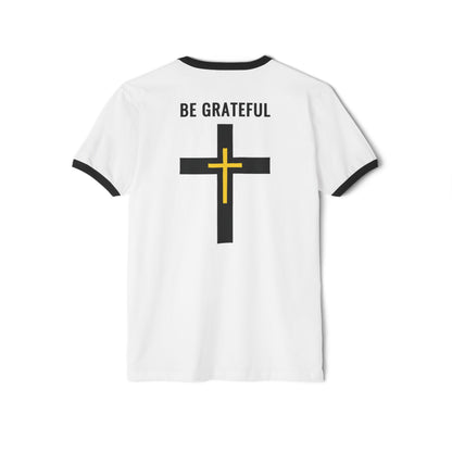 "Be Grateful", Unisex Cotton Ringer T-Shirt