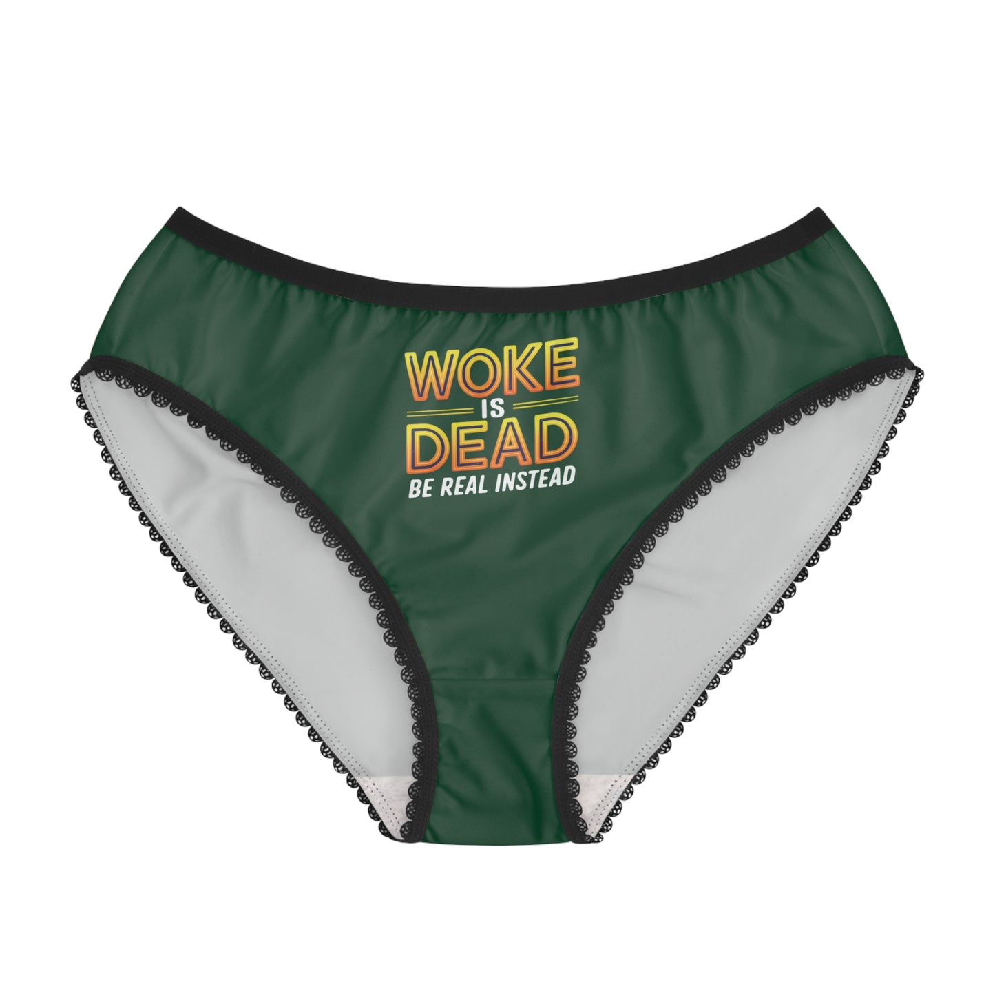 "Woke is Dead - Be Real Instead", Women's Briefs (Evergreen)